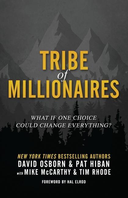 Cover: 9780998288222 | Tribe of Millionaires: What if one choice could change everything?