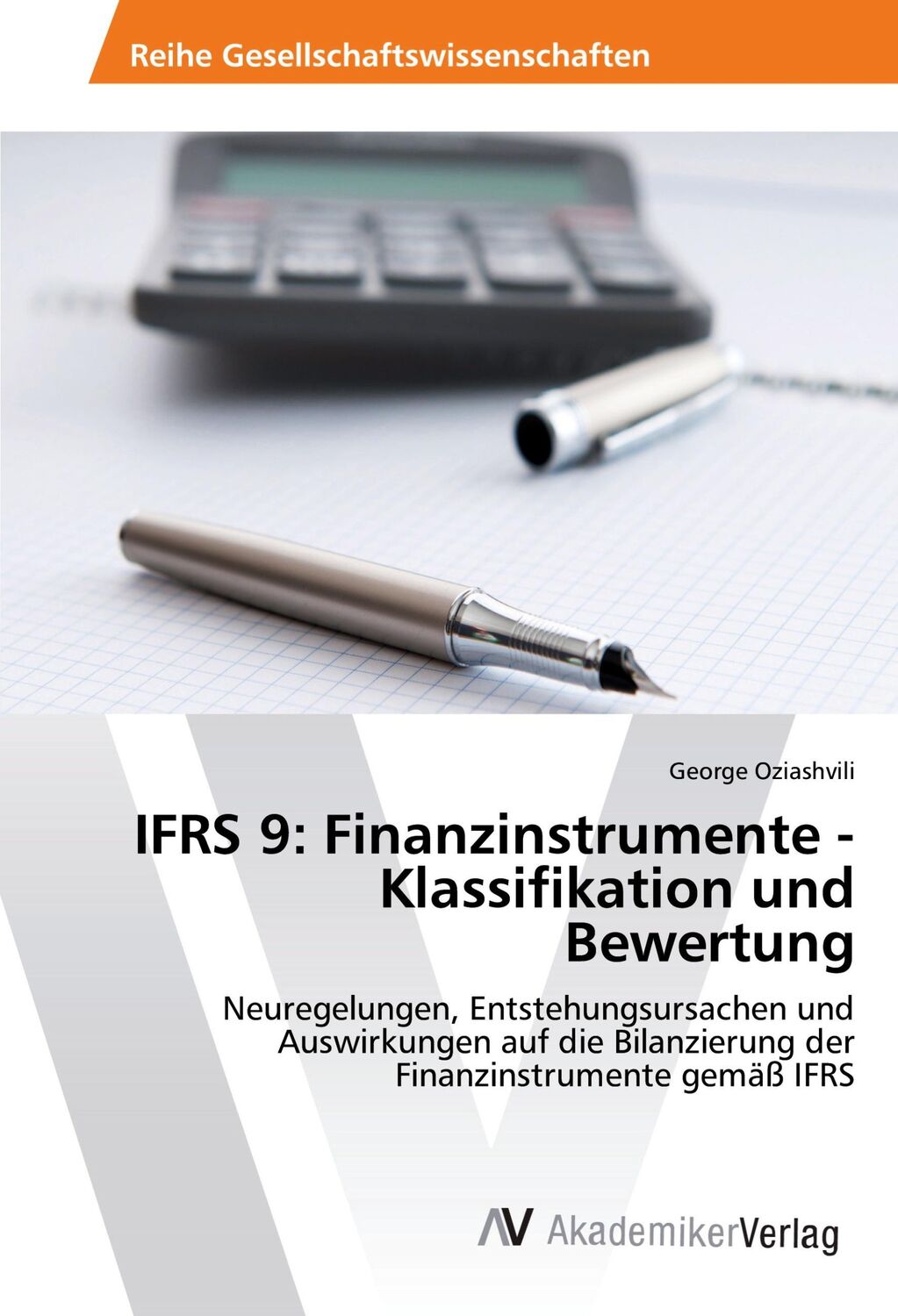 Cover: 9783639858921 | IFRS 9: Finanzinstrumente - Klassifikation und Bewertung | Oziashvili