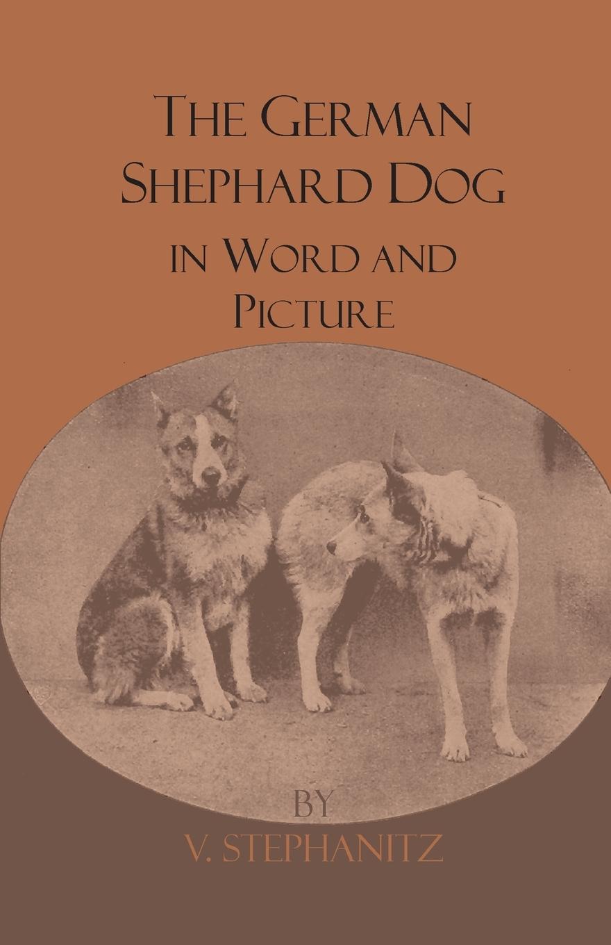 Cover: 9781444654981 | The German Shepherd Dog In Word And Picture | V. Stephanitz | Buch