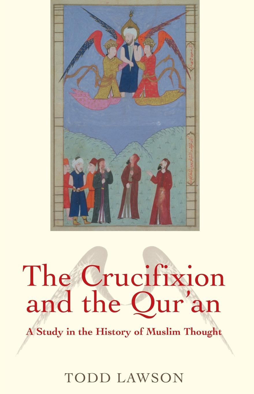 Cover: 9781851686353 | Crucifixion and the Qur'an | A Study in the History of Muslim Thought