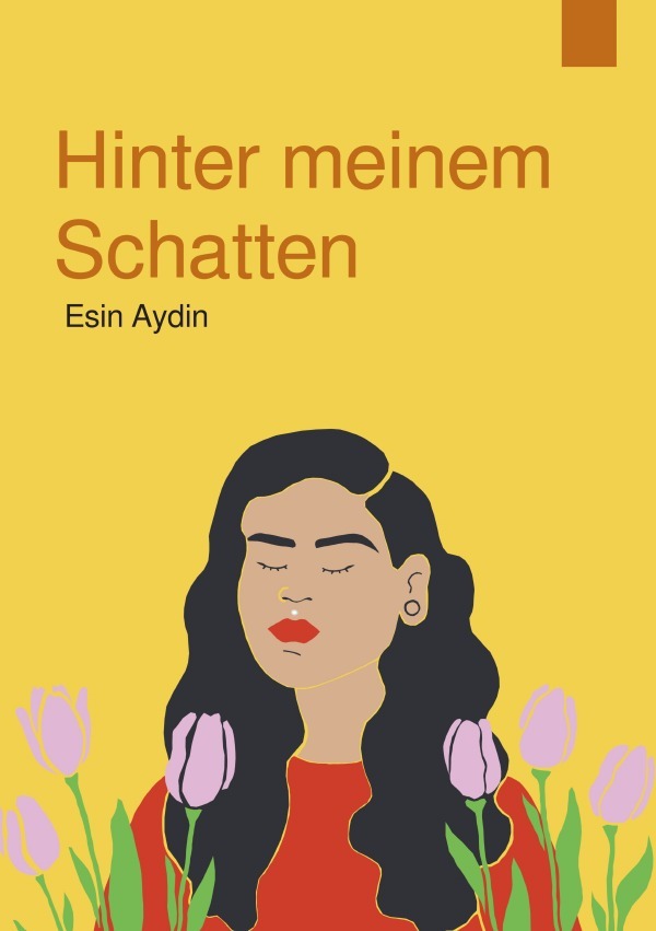 Cover: 9783759861009 | Hinter meinem Schatten | DE | Esin Aydin | Taschenbuch | 212 S. | 2024