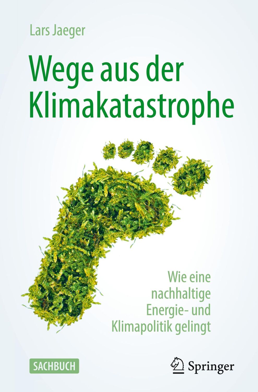 Cover: 9783662635490 | Wege aus der Klimakatastrophe | Lars Jaeger | Buch | XIV | Deutsch