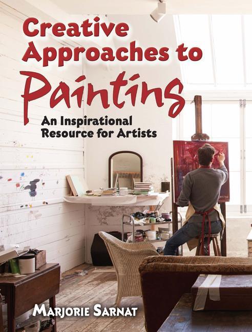 Cover: 9780486824567 | Creative Approaches to Painting | Marjorie Sarnat | Taschenbuch | 2018