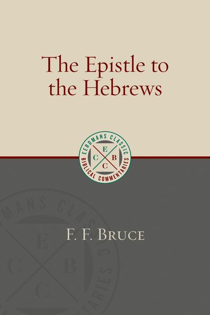 Cover: 9780802875891 | The Epistle to the Hebrews | F F Bruce | Taschenbuch | Englisch | 2018