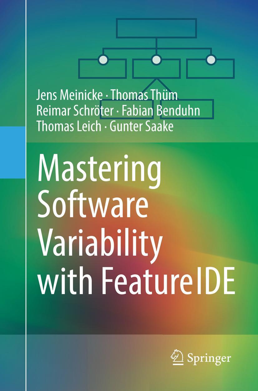 Cover: 9783319870809 | Mastering Software Variability with FeatureIDE | Jens Meinicke (u. a.)