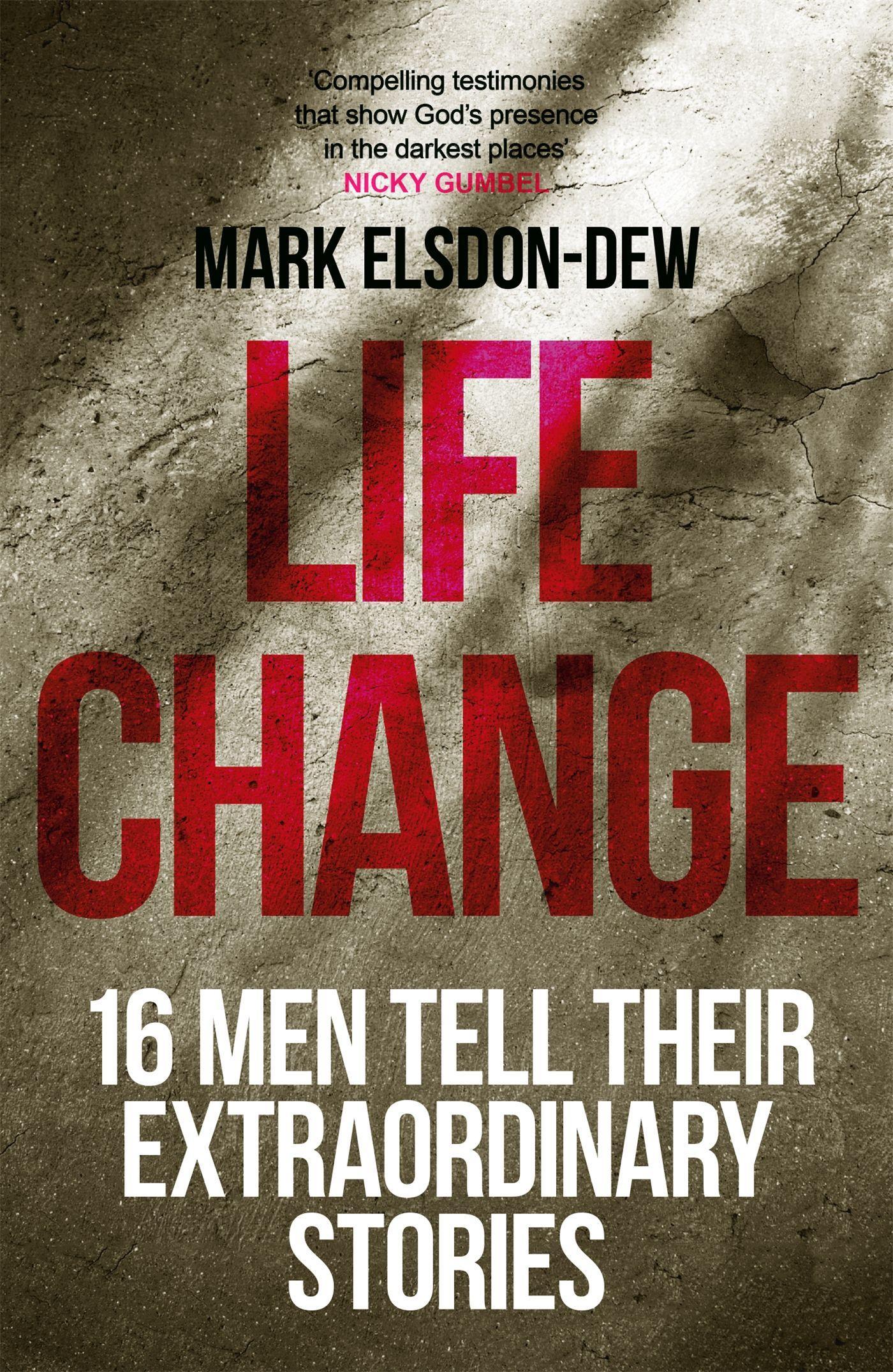 Cover: 9781473694231 | Life Change | Sixteen Men Tell Their Extraordinary Stories | Buch