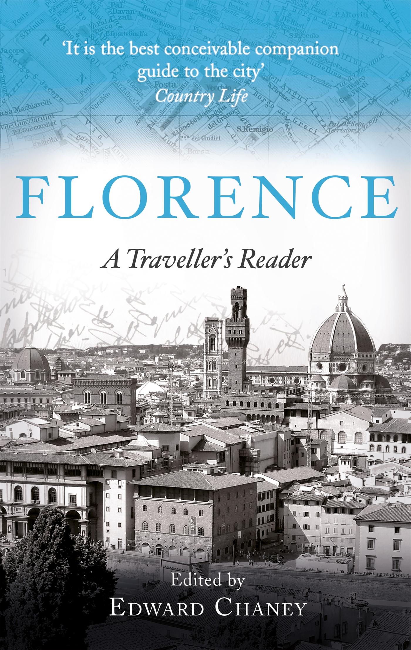 Cover: 9781472141293 | Florence | A Traveller's Reader | Edward Chaney | Taschenbuch | 2019