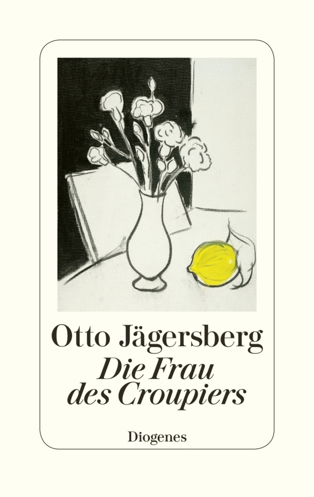 Cover: 9783257069723 | Die Frau des Croupiers | Otto Jägersberg | Buch | 240 S. | Deutsch