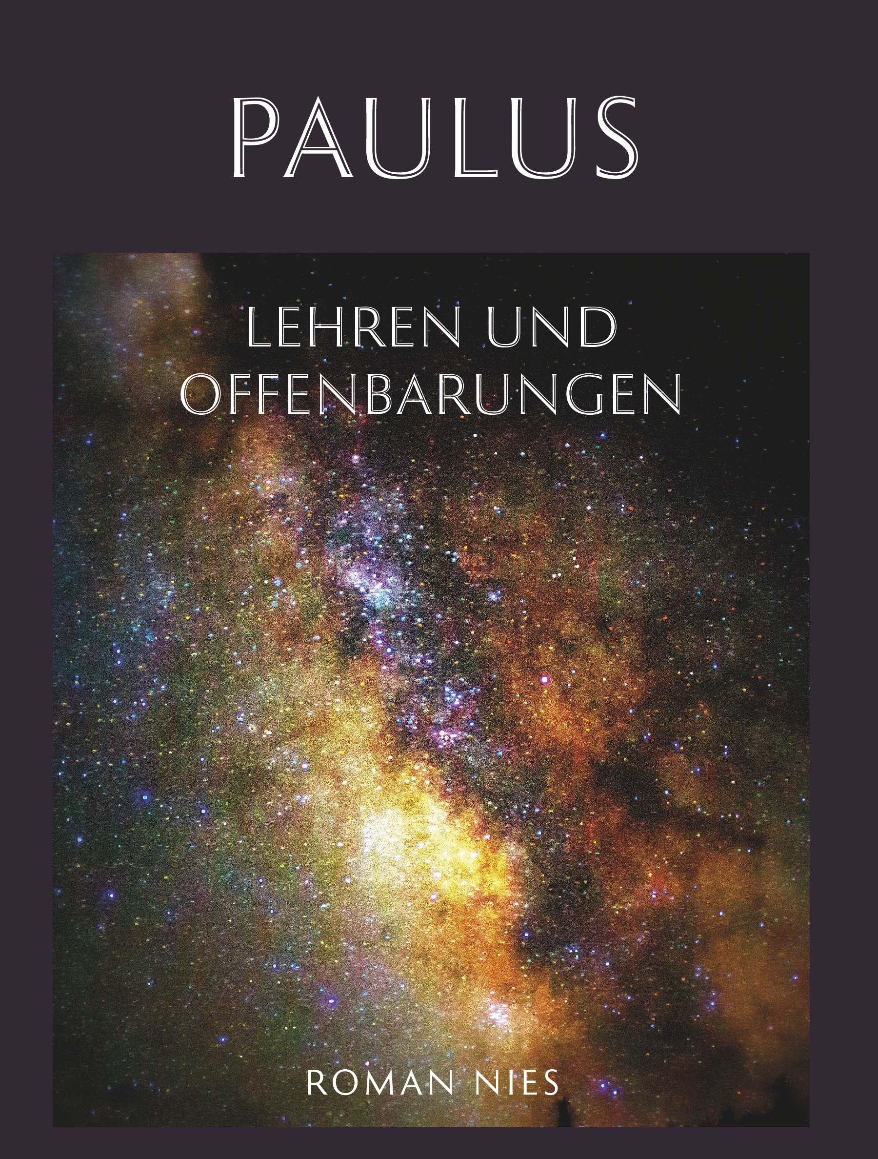 Cover: 9783991655992 | Paulus, Lehren und Offenbarungen | Roman Nies | Buch | 544 S. | 2024