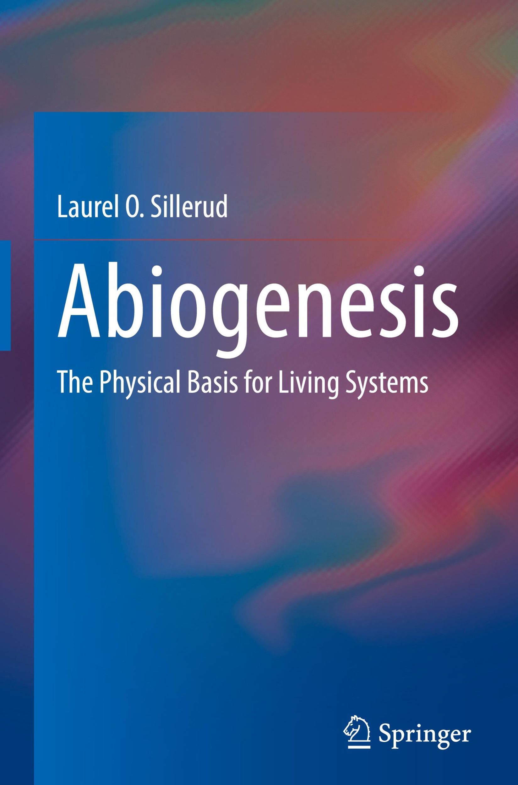 Cover: 9783031566868 | Abiogenesis | The Physical Basis for Living Systems | Sillerud | Buch