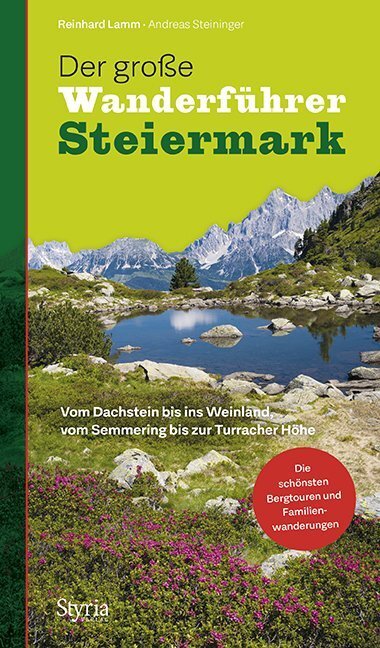 Cover: 9783222136160 | Der große Wanderführer Steiermark | Reinhard Lamm (u. a.) | Buch