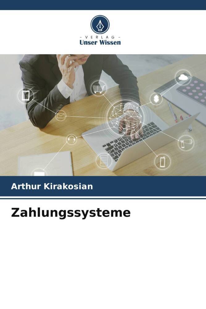 Cover: 9786205279854 | Zahlungssysteme | Arthur Kirakosian | Taschenbuch | Paperback | 72 S.