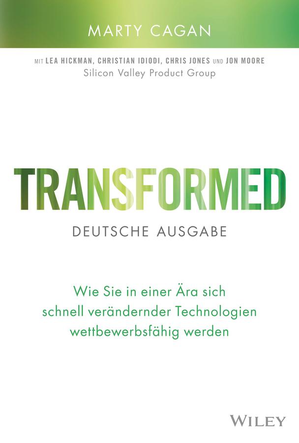 Cover: 9783527511914 | Transformed - deutsche Ausgabe | Marty Cagan | Buch | 320 S. | Deutsch