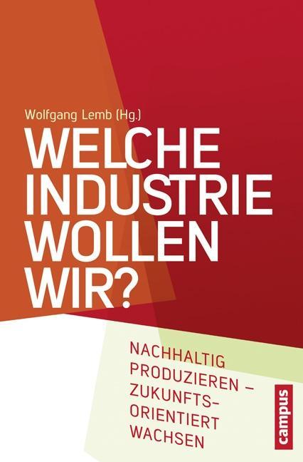 Cover: 9783593504735 | Welche Industrie wollen wir? | Wolfgang Lemb | Taschenbuch | 288 S.