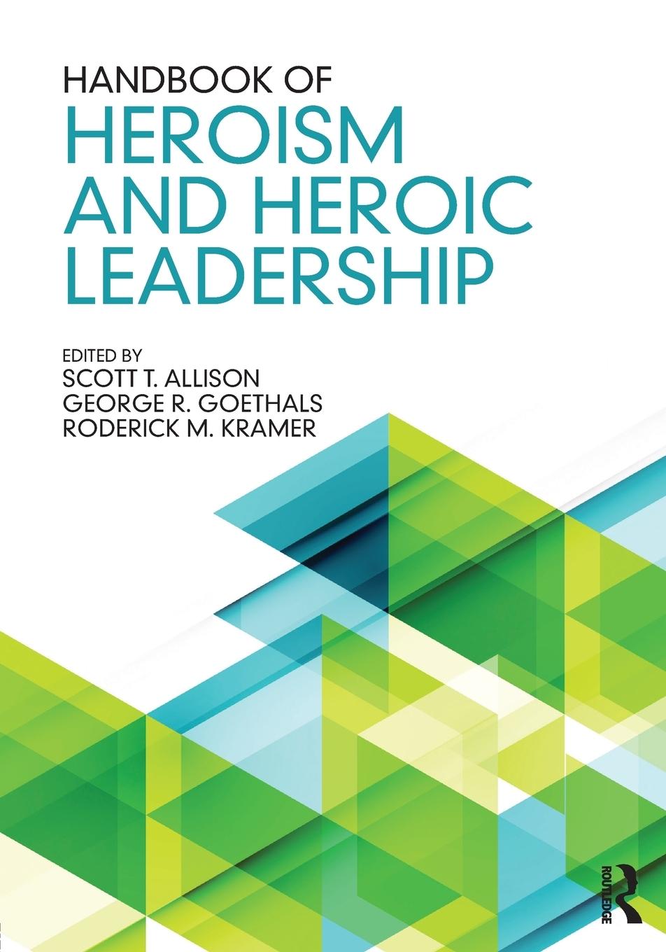 Cover: 9781138915657 | Handbook of Heroism and Heroic Leadership | Roderick M. Kramer | Buch