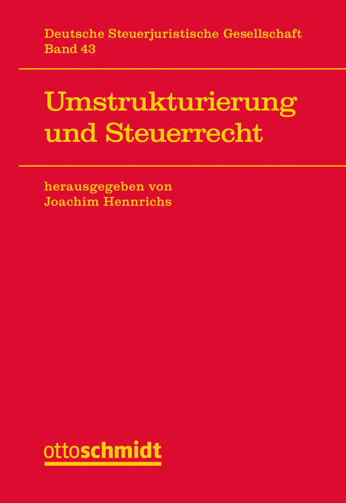 Cover: 9783504620455 | Umstrukturierung und Steuerrecht | Joachim Hennrichs | Buch | 704 S.