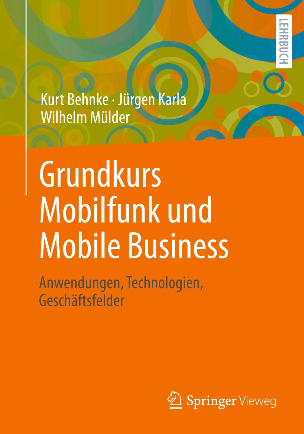 Cover: 9783658001407 | Grundkurs Mobilfunk und Mobile Business | Kurt Behnke (u. a.) | Buch