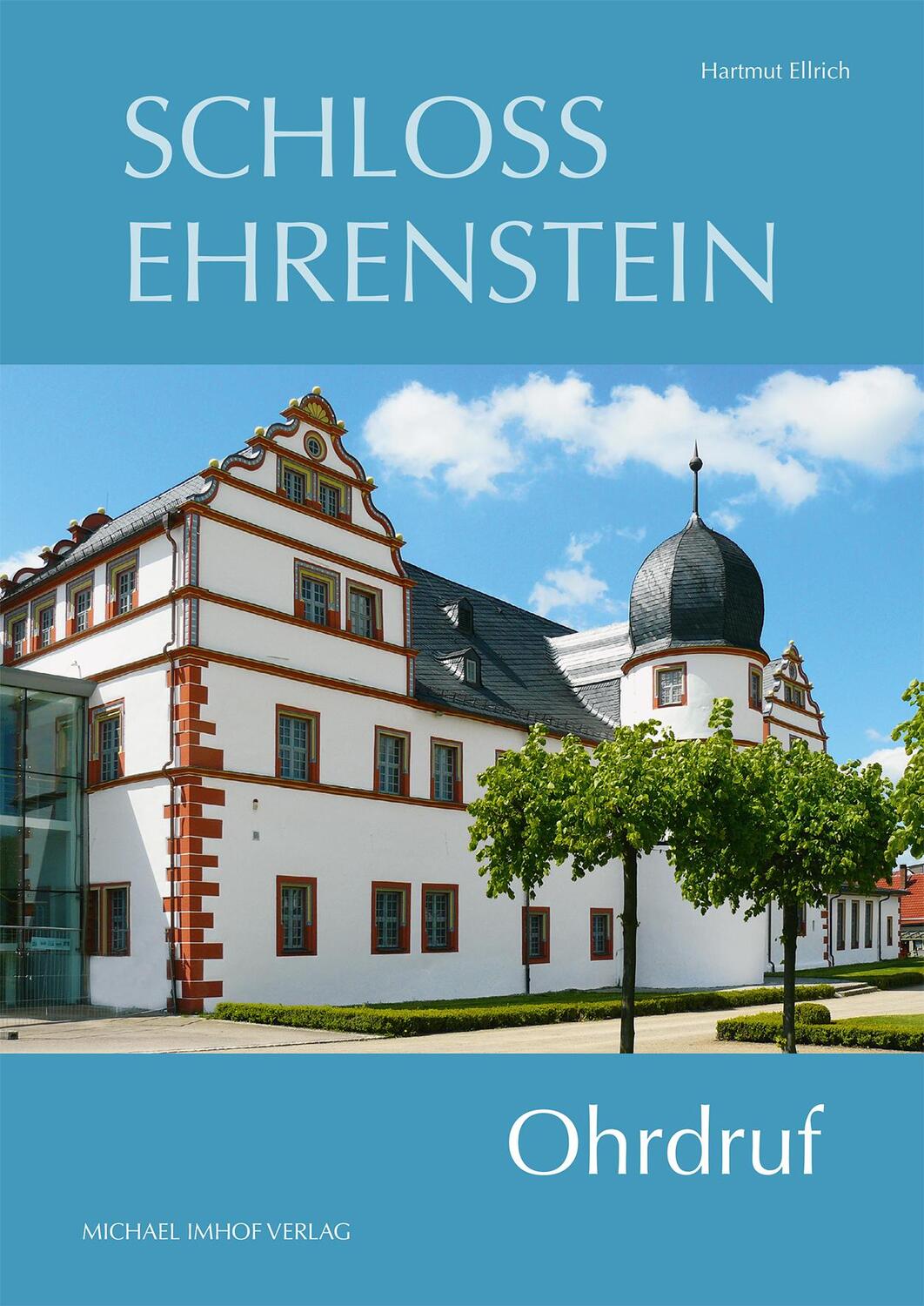 Cover: 9783731912583 | Schloss Ehrenstein | Ohrdruf | Hartmut Ellrich | Taschenbuch | 64 S.