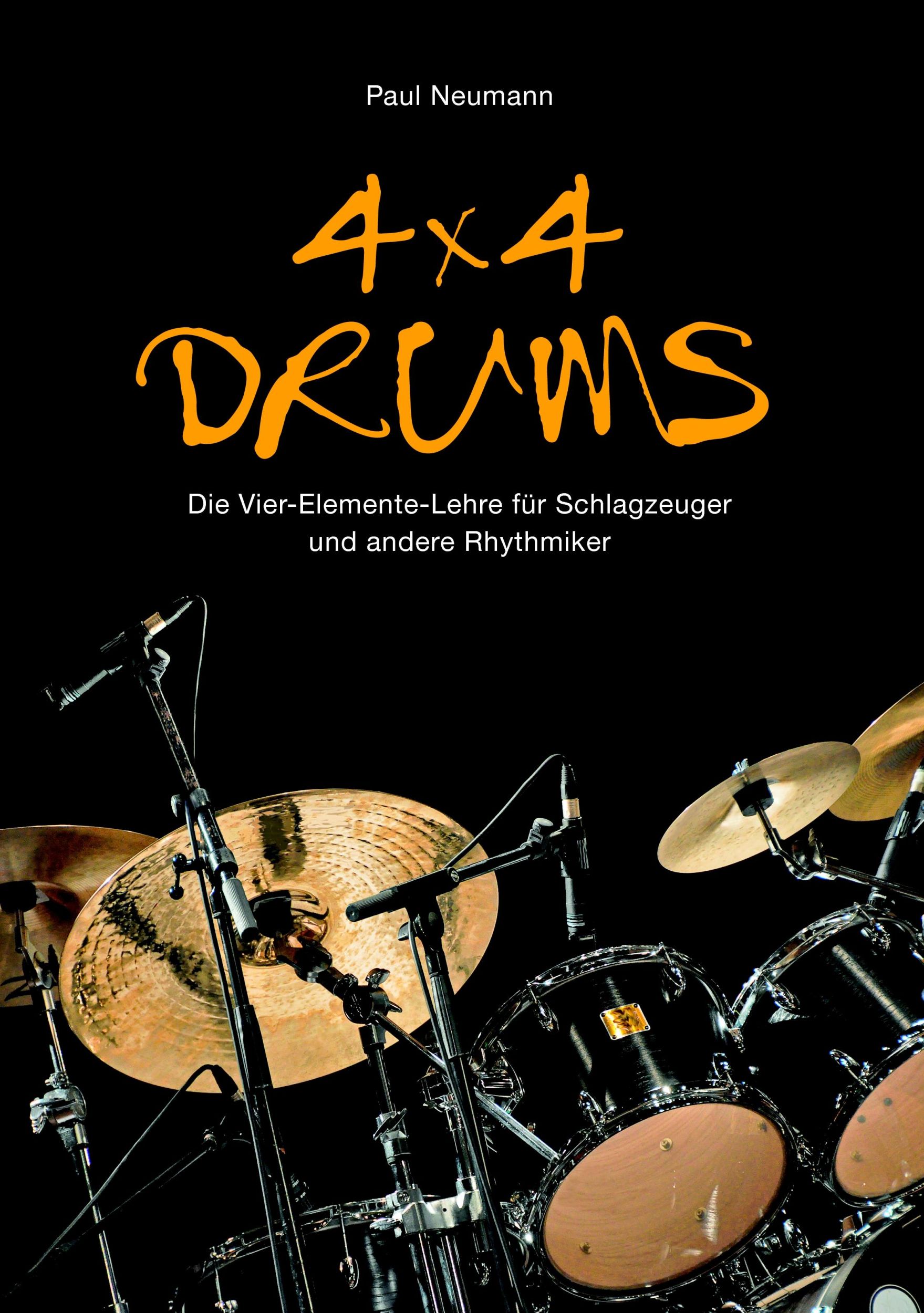 Cover: 9783842850552 | 4x4 Drums: Die Vier-Elemente-Lehre für Schlagzeuger und andere...