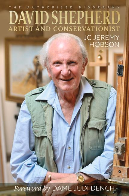 Cover: 9781846893322 | David Shepherd | Artist and Conservationist | J. C. Jeremy Hobson