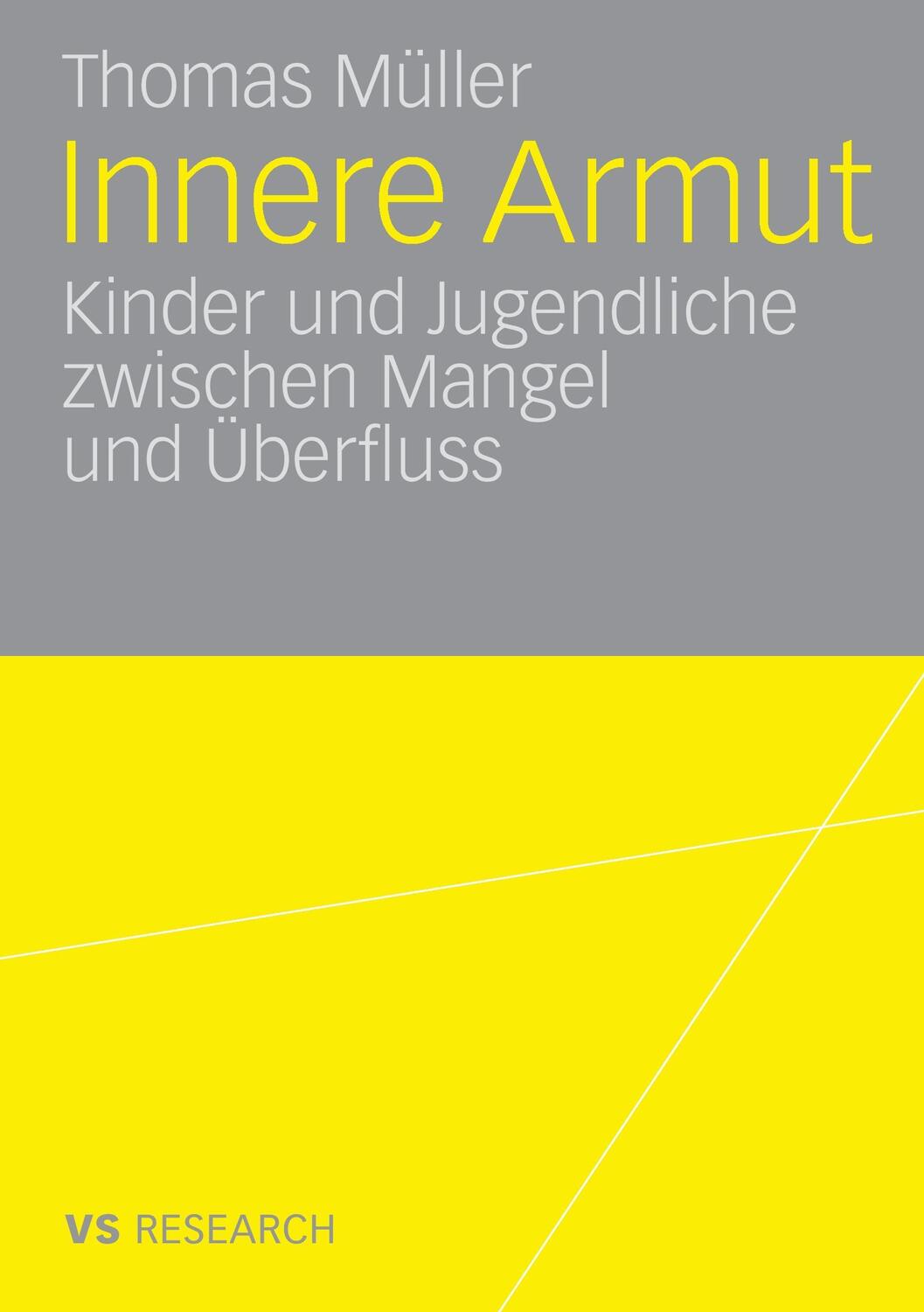 Cover: 9783531158624 | Innere Armut | Kinder und Jugendliche zwischen Mangel und Überfluss