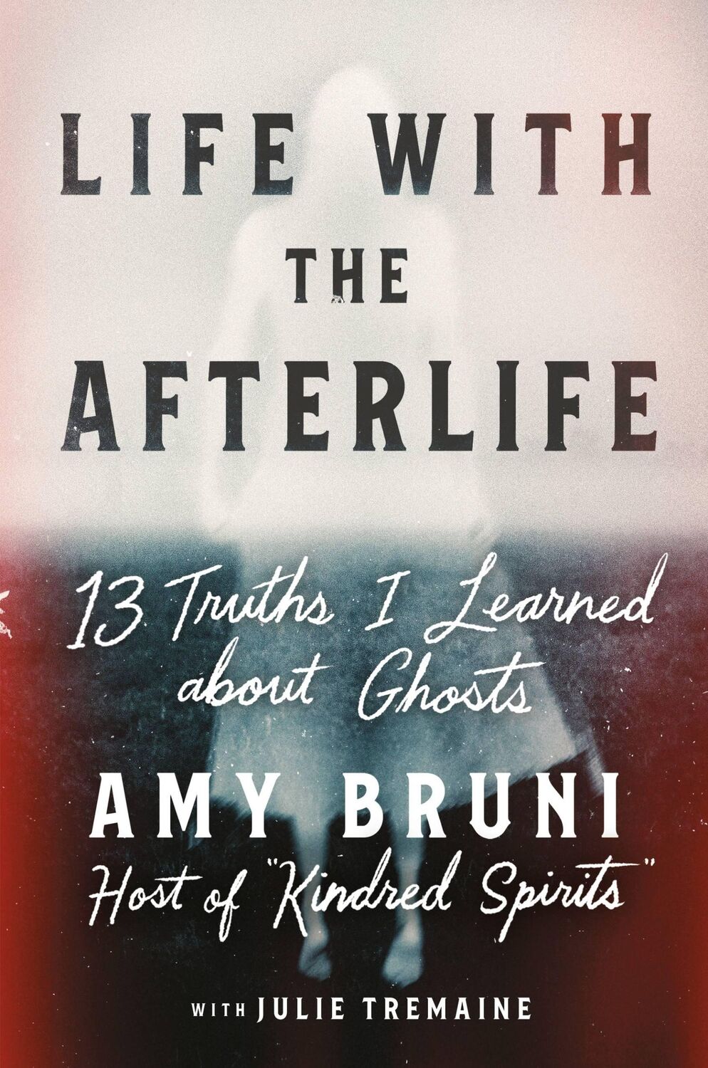 Cover: 9781538754146 | Life with the Afterlife | 13 Truths I Learned about Ghosts | Buch