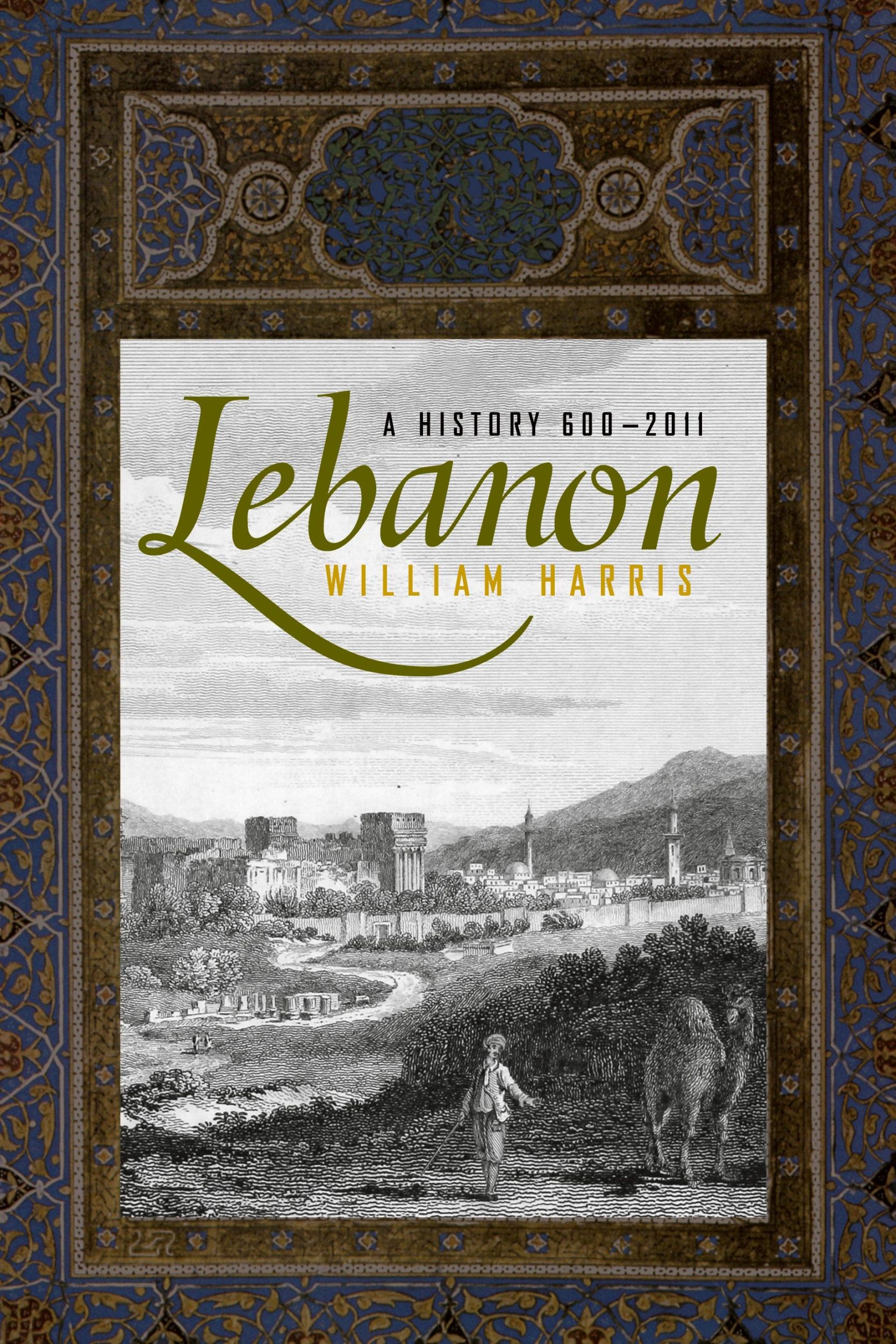 Cover: 9780190217839 | Lebanon | A History, 600 - 2011 | William Harris | Taschenbuch | 2014