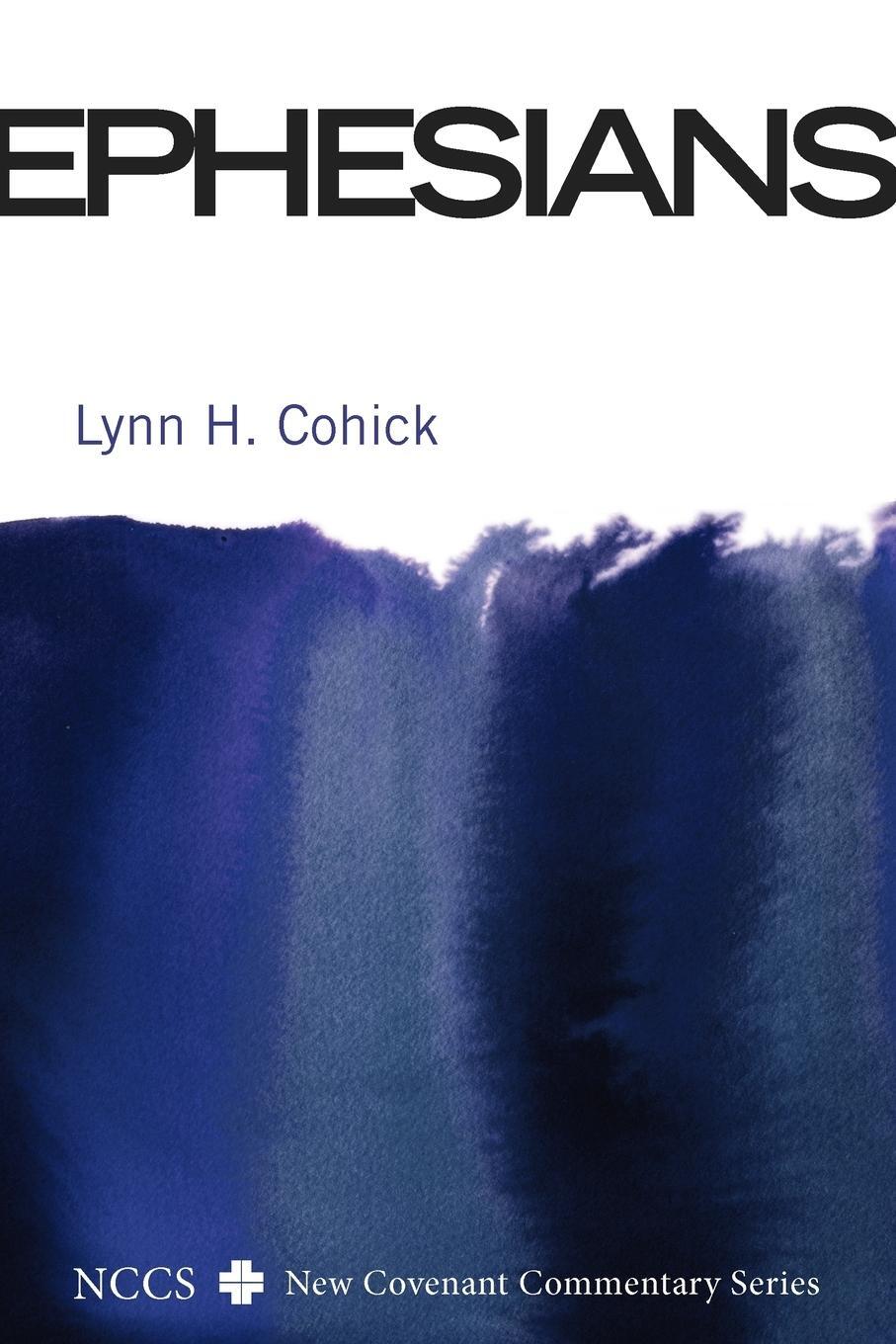 Cover: 9781606081419 | Ephesians | Lynn H. Cohick | Taschenbuch | Paperback | Englisch | 2010