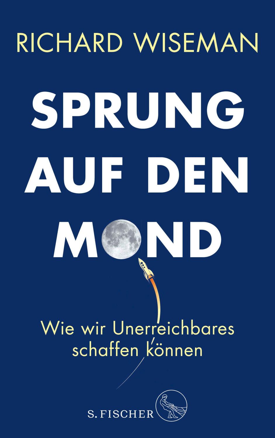 Cover: 9783103974447 | Sprung auf den Mond | Wie wir Unerreichbares schaffen können | Wiseman