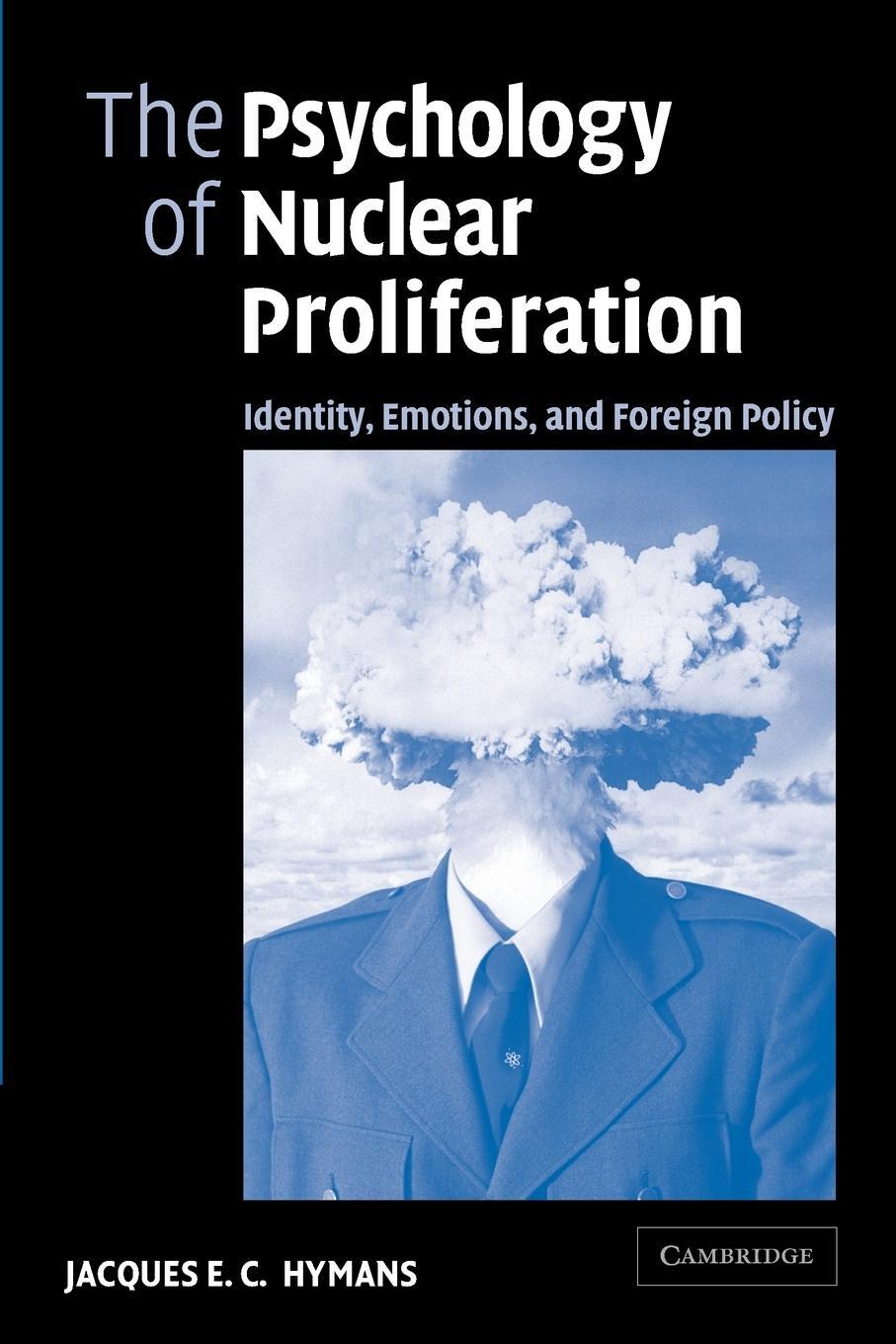 Cover: 9780521616256 | The Psychology of Nuclear Proliferation | Jacques E. C. Hymans | Buch