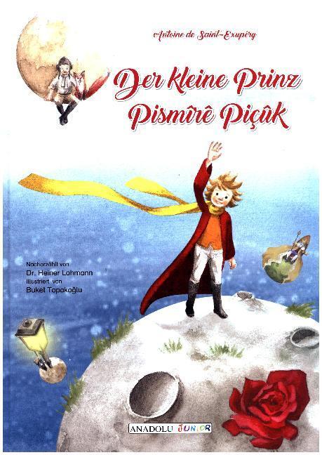 Cover: 9783861217220 | Der kleine Prinz | Pismîrê Piçuk, Dt/kurd, ANADOLU Junior | Buch