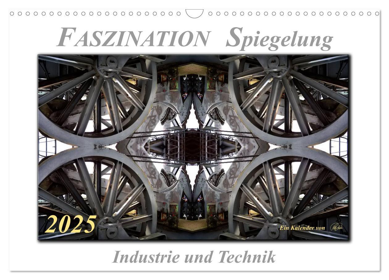 Cover: 9783435626090 | Faszination Spiegelung - Industrie und Technik (Wandkalender 2025...