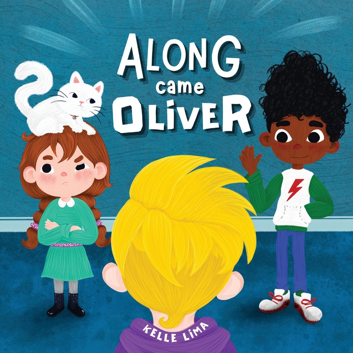 Cover: 9798985705119 | Along Came Oliver | A Story About Friendship &amp; Jealousy | Kelle Lima