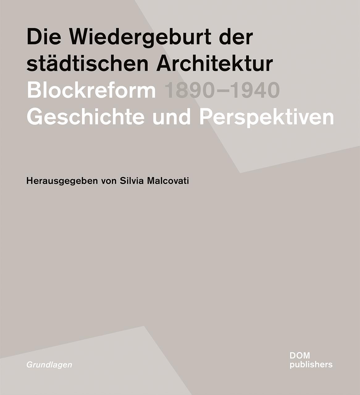 Cover: 9783869220031 | Die Wiedergeburt der städtischen Architektur. Blockreform 1890-1940