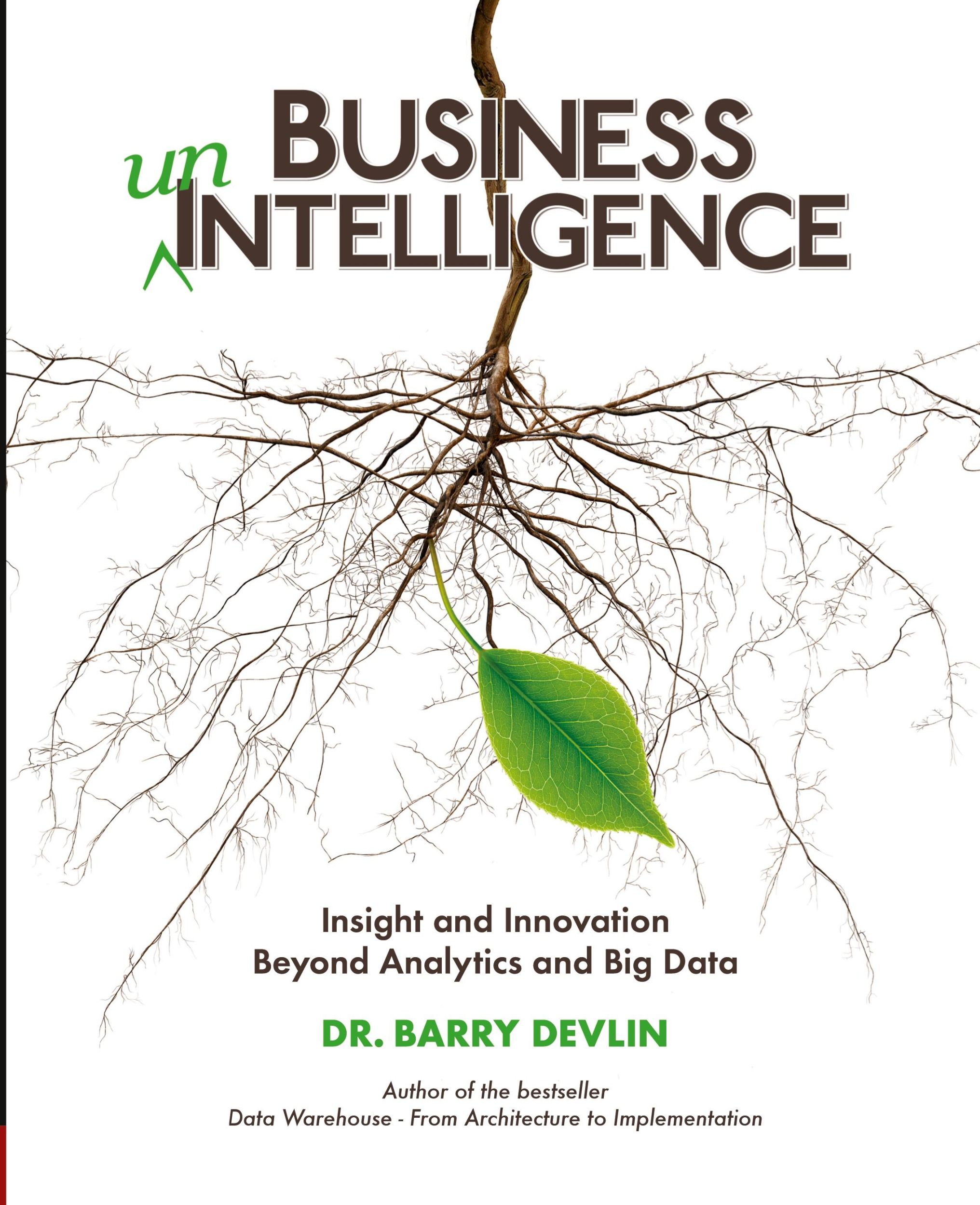 Cover: 9781935504566 | Business unIntelligence | Barry Devlin | Taschenbuch | Englisch | 2013