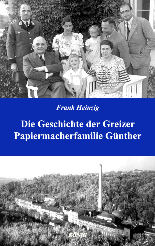 Cover: 9783939856573 | Die Geschichte der Greizer Papiermacherfamilie Günther | Frank Heinzig