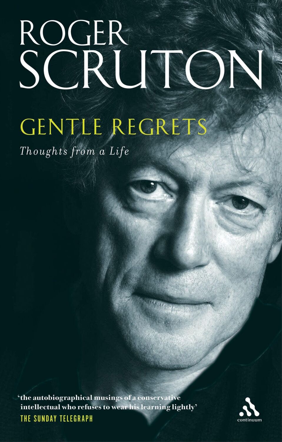 Cover: 9780826480330 | Gentle Regrets | Thoughts from a Life | Roger Scruton | Taschenbuch