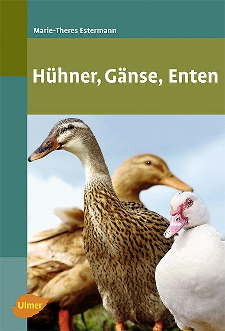 Cover: 9783800169702 | Hühner, Gänse, Enten | Marie-Theres Estermann | Taschenbuch | 128 S.