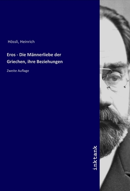 Cover: 9783750352858 | Eros - Die Männerliebe der Griechen, ihre Beziehungen | Zweite Auflage