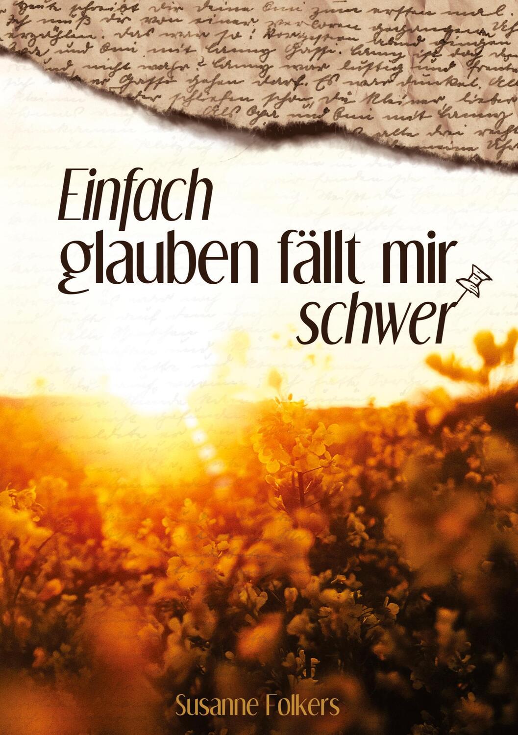 Cover: 9783347674103 | Einfach glauben fällt mir schwer | Susanne Folkers | Taschenbuch