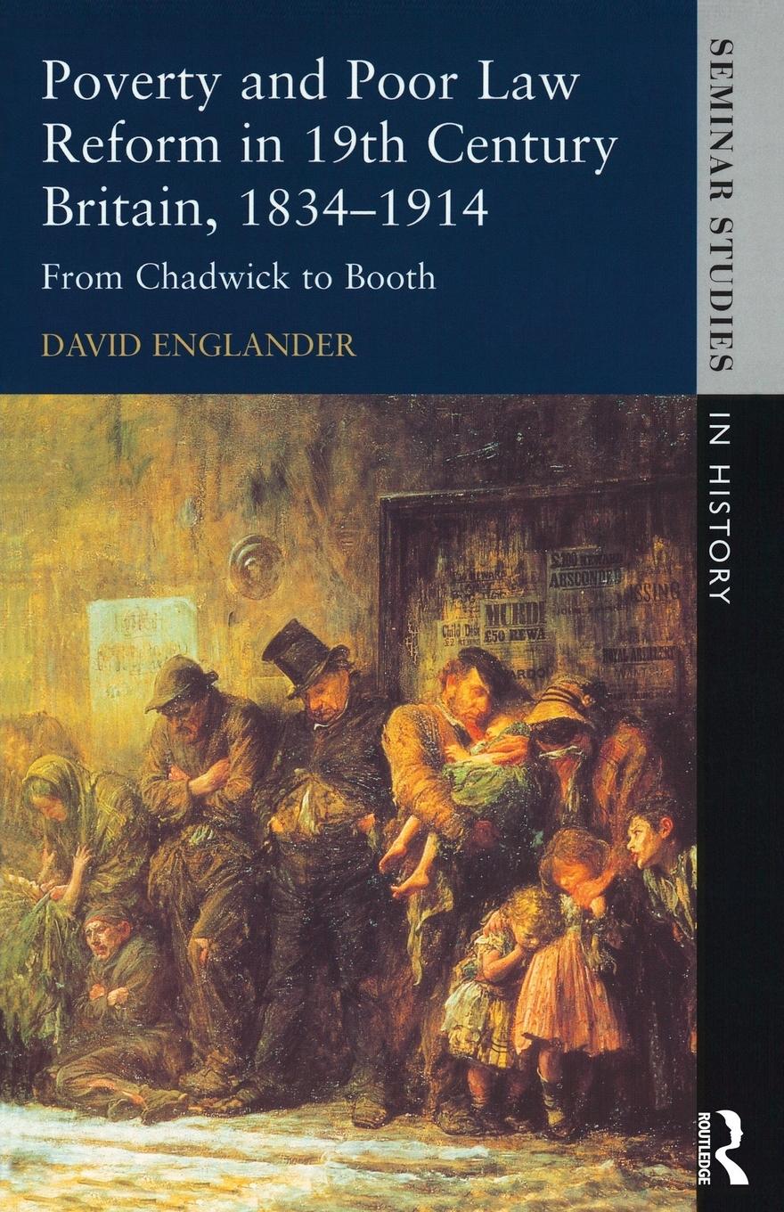 Cover: 9780582315549 | Poverty and Poor Law Reform in Nineteenth-Century Britain, 1834-1914