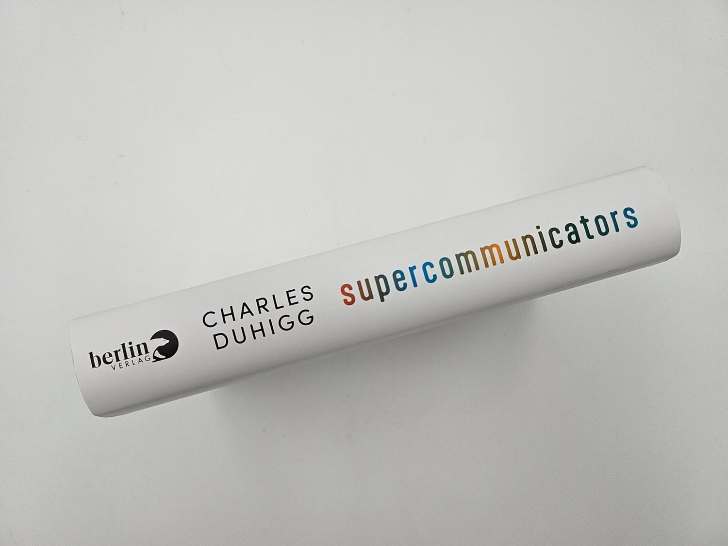 Bild: 9783827014450 | Supercommunicators | Charles Duhigg | Buch | 400 S. | Deutsch | 2024