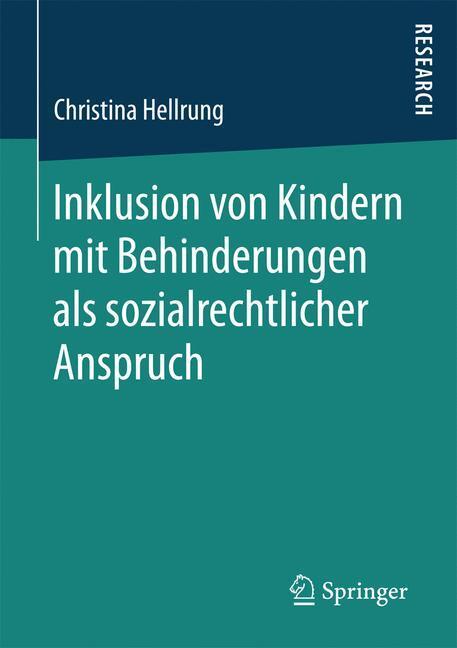 Cover: 9783658163563 | Inklusion von Kindern mit Behinderungen als sozialrechtlicher Anspruch