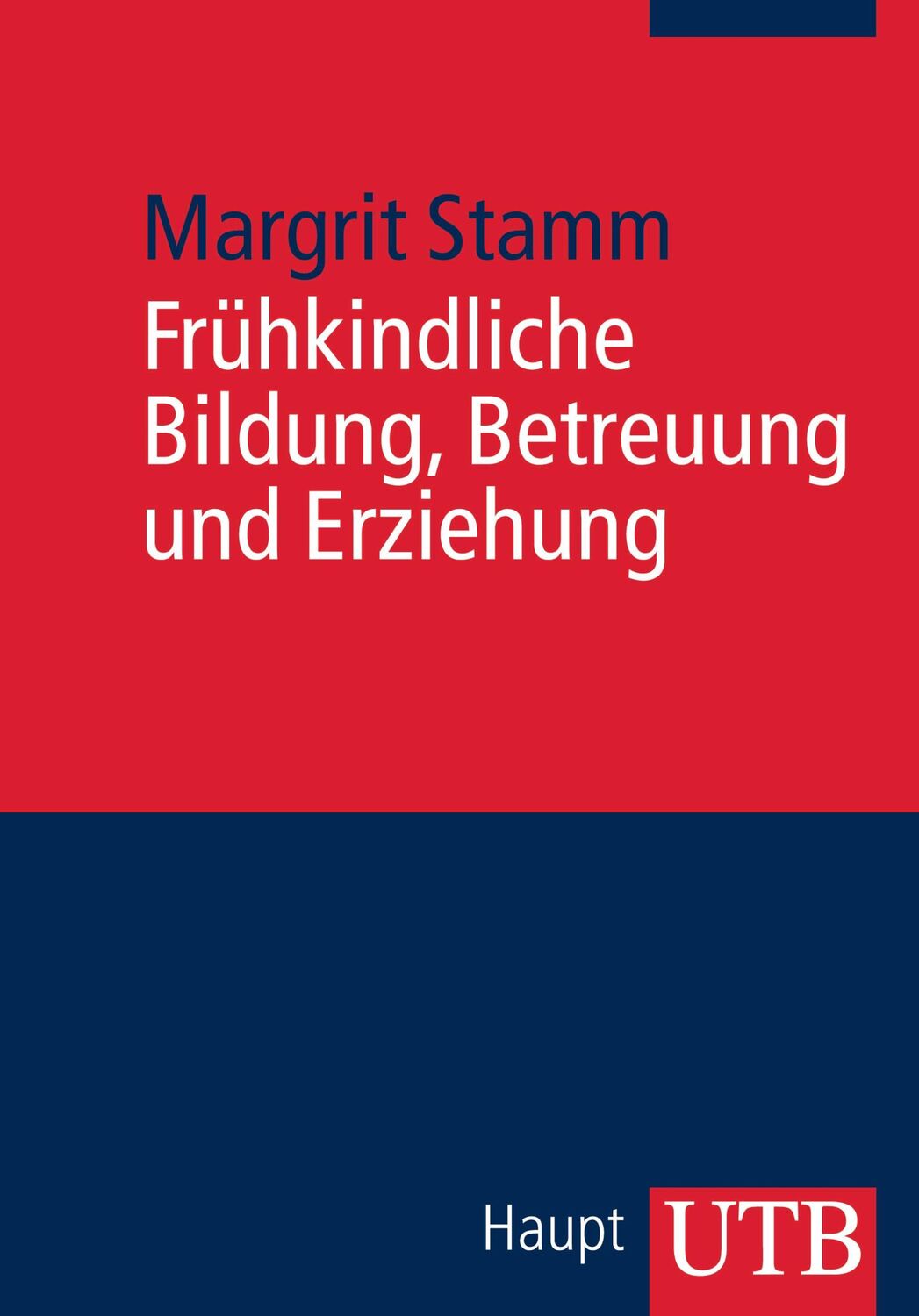 Cover: 9783825234126 | Frühkindliche Bildung, Betreuung und Erziehung | Margit Stamm | Buch