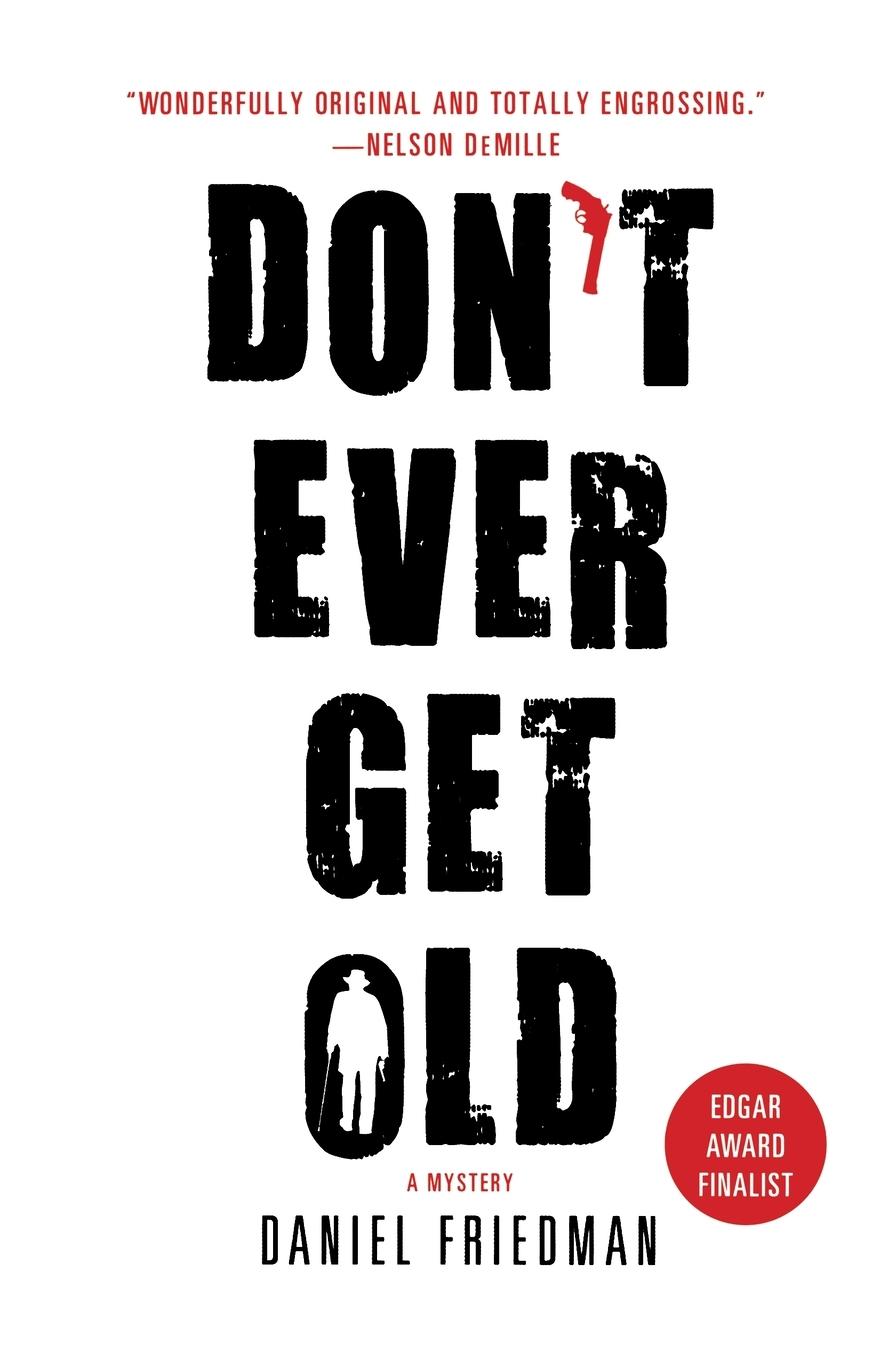 Cover: 9781250028921 | Don't Ever Get Old | Daniel Friedman | Taschenbuch | 302 S. | Englisch