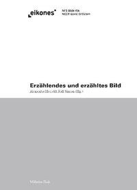 Cover: 9783770550128 | Das erzählende und das erzählte Bild | Eikones | Alexander Honold