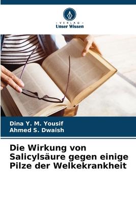 Cover: 9786205905289 | Die Wirkung von Salicylsäure gegen einige Pilze der Welkekrankheit