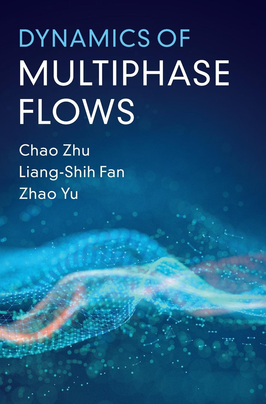 Cover: 9781108473743 | Dynamics of Multiphase Flows | Chao Zhu (u. a.) | Buch | Englisch