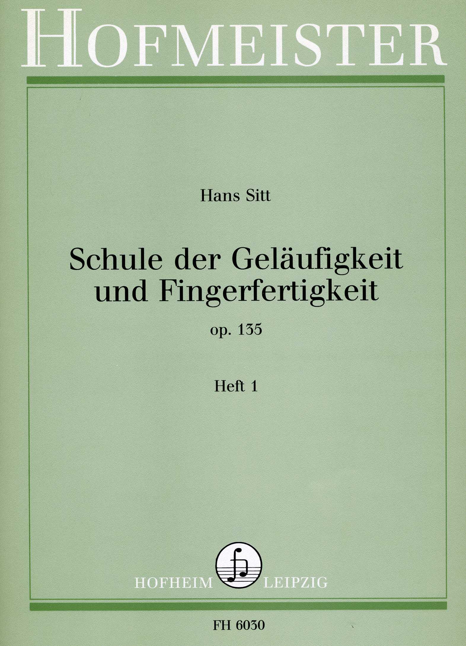 Cover: 9790203460305 | Schule der Geläufigkeit und Fingerfertigkeit op.135, Heft 1 | Sitt