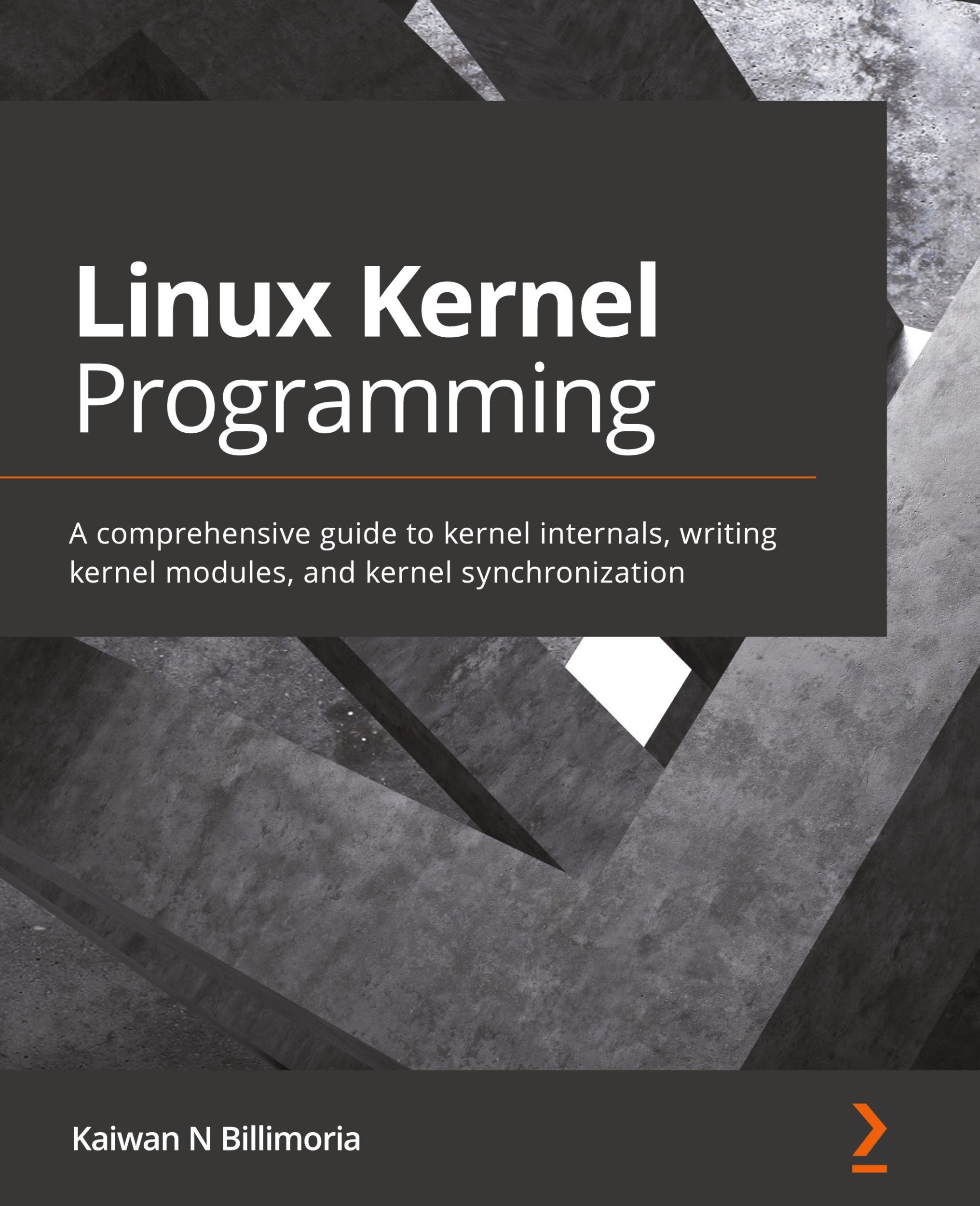 Cover: 9781789953435 | Linux Kernel Programming | Kaiwan N Billimoria | Taschenbuch | 2021